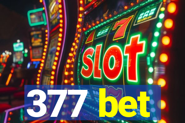 377 bet